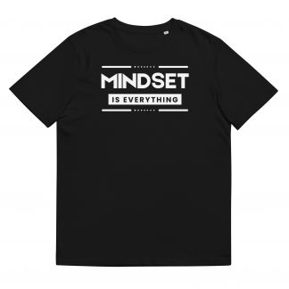 Mindset Is Everything Unisex T-Shirt
